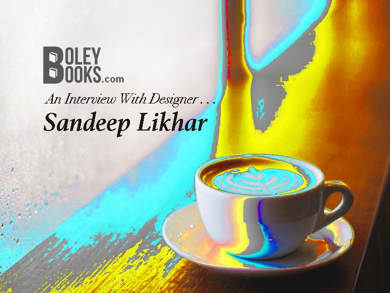 Interview With A Designer—Sandeep Likhar